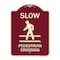 Signmission Designer Series-Slow Pedestrian Crossing Burgungy Heavy-Gauge Aluminum, 24" x 18", BU-1824-9890 A-DES-BU-1824-9890 - alternate 1